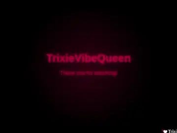 Chaturbate Adult Webcam of trixievibequeen